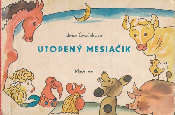 Elena Čepčeková: UTOPENÝ MESIAČIK