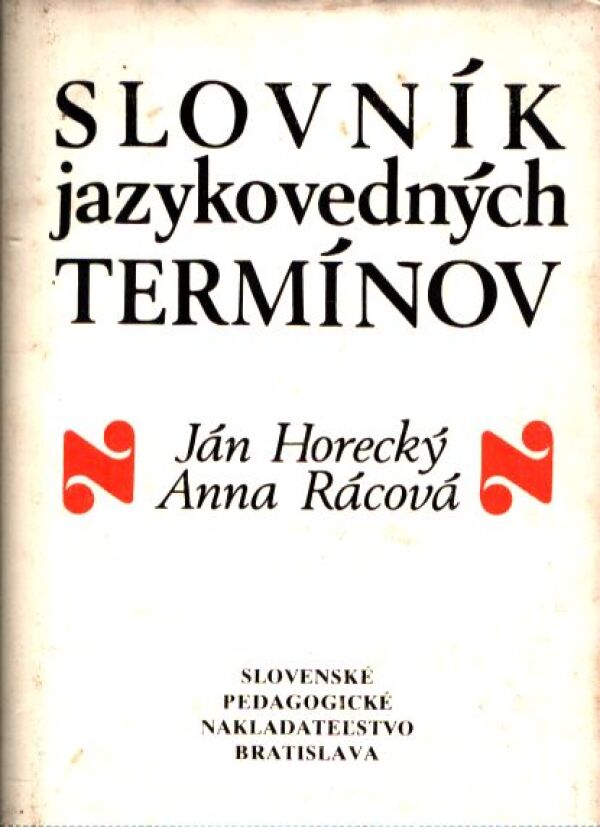 J. Horecký, A. Rácová: SLOVNÍK JAZYKOVEDNÝCH TERMÍNOV