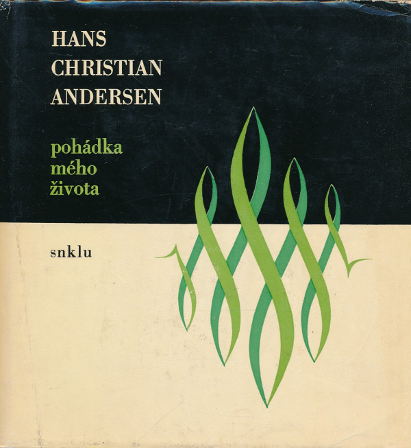 Hans Christian Andersen: POHÁDKA MÉHO ŽIVOTA