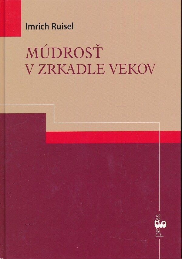 Imrich Ruisel: MÚDROSŤ V ZRKADLE VEKOV