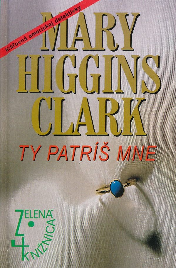 Mary Higgins Clark: TY PATRÍŠ MNE