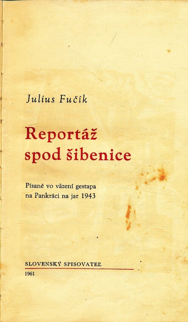 Julius Fučík: REPORTÁŽ SPOD ŠIBENICE