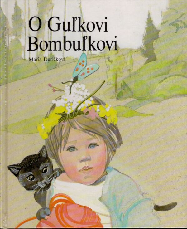 Mária Ďuričková: O GUĽKOVI BOMBUĽKOVI