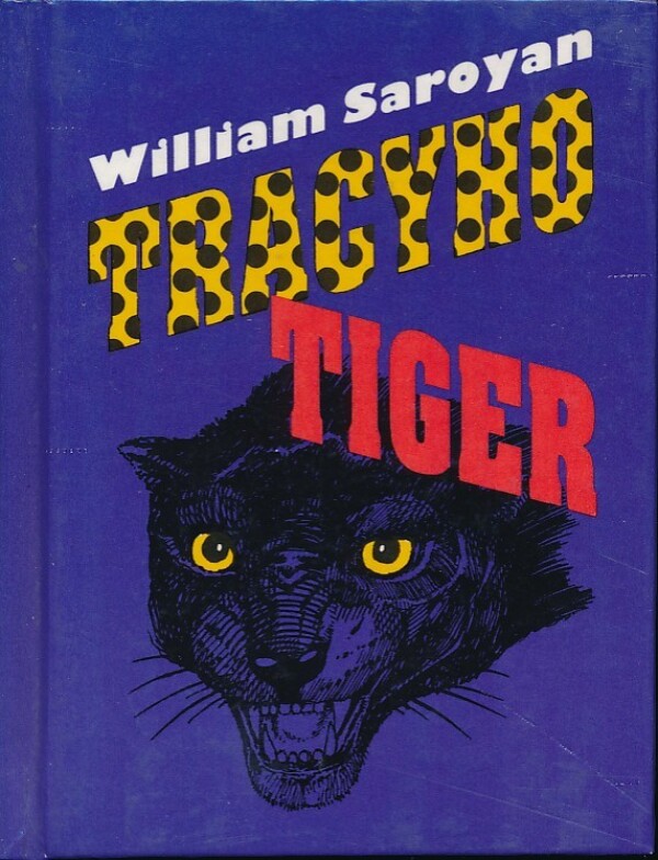 William Saroyan: TRACYHO TIGER