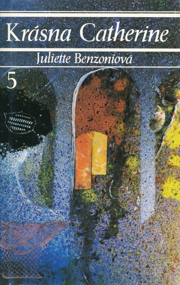 Juliette Benzoniová: KRÁSNA CATHERINE 1-7
