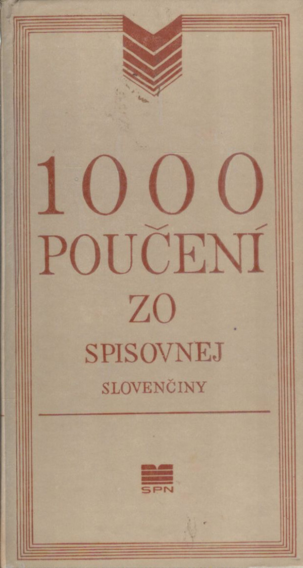 1000 POUČENÍ ZO SPISOVNEJ SLOVENČINY