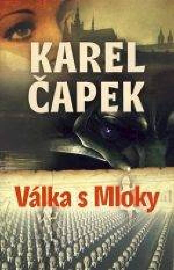 Karel Čapek: VÁLKA S MLOKY