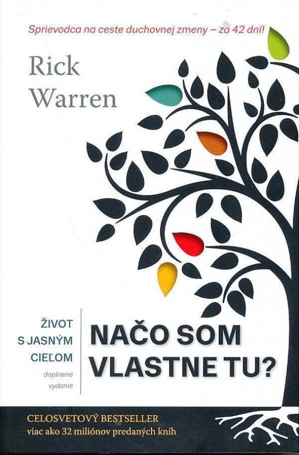 Rick Warren: NAČO SOM VLASTNE TU?