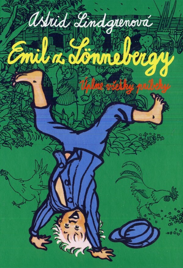 Astrid Lindgrenová: EMIL Z LONNEBERGY - ÚPLNE VŠETKY PRÍBEHY