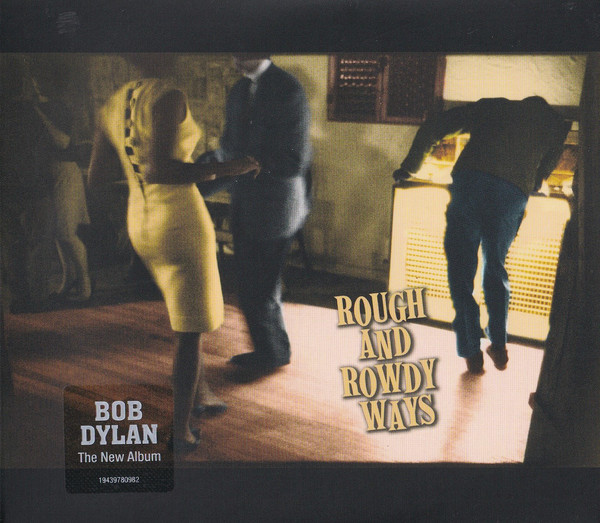 Bob Dylan: ROUGH AND ROWDY WAYS - 2 CD