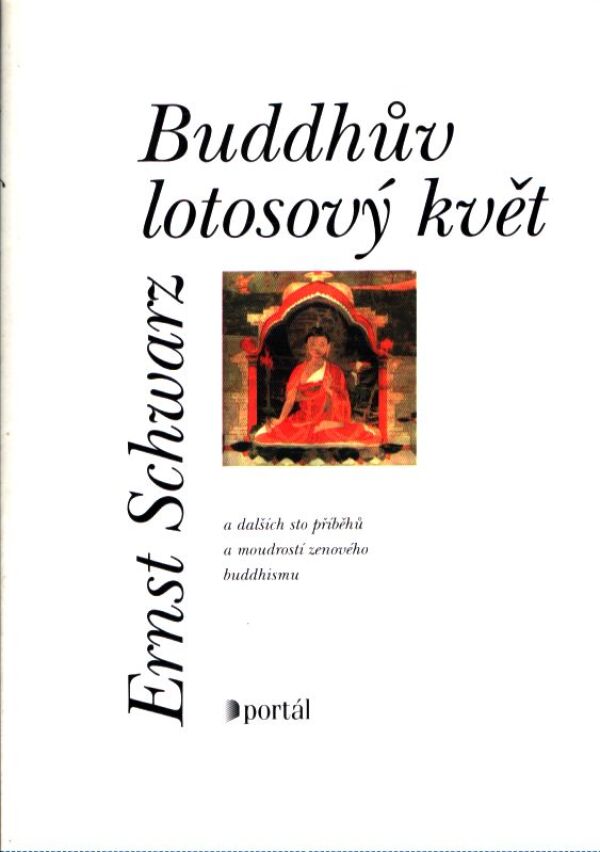 Ernst Schwarz: BUDDHŮV LOTOSOVÝ KVĚT
