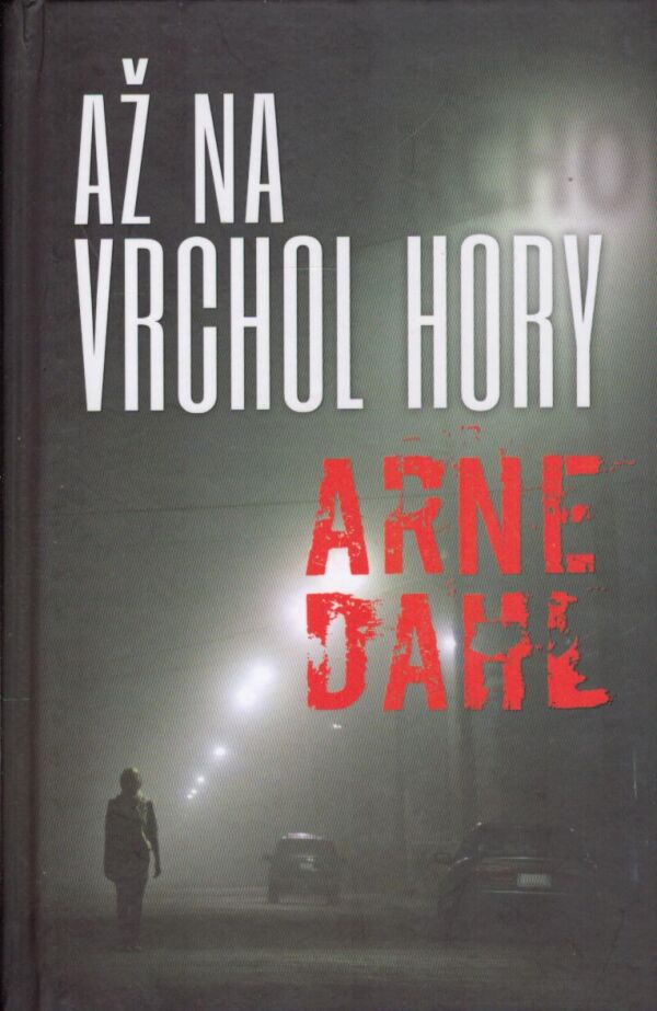 Arne Dahl: AŽ NA VRCHOL HORY