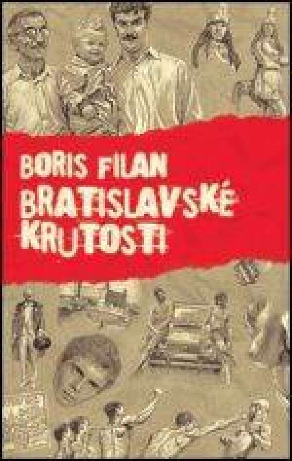 Boris Filan: BRATISLAVSKÉ KRUTOSTI