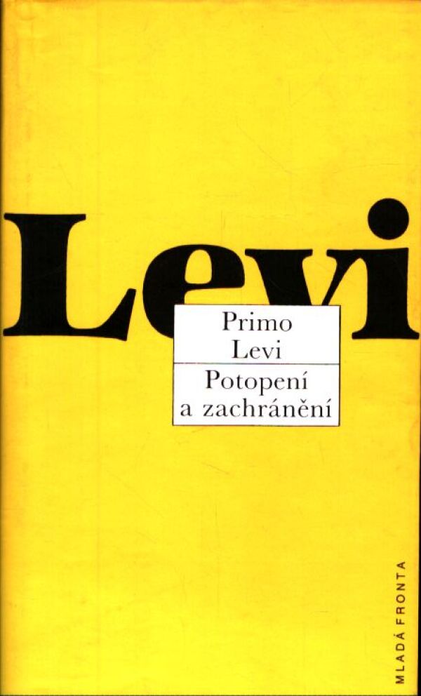 Primo Levi: POTOPENÍ A ZACHRÁNĚNÍ