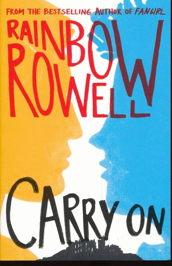 Rainbow Rowell: CARRY ON
