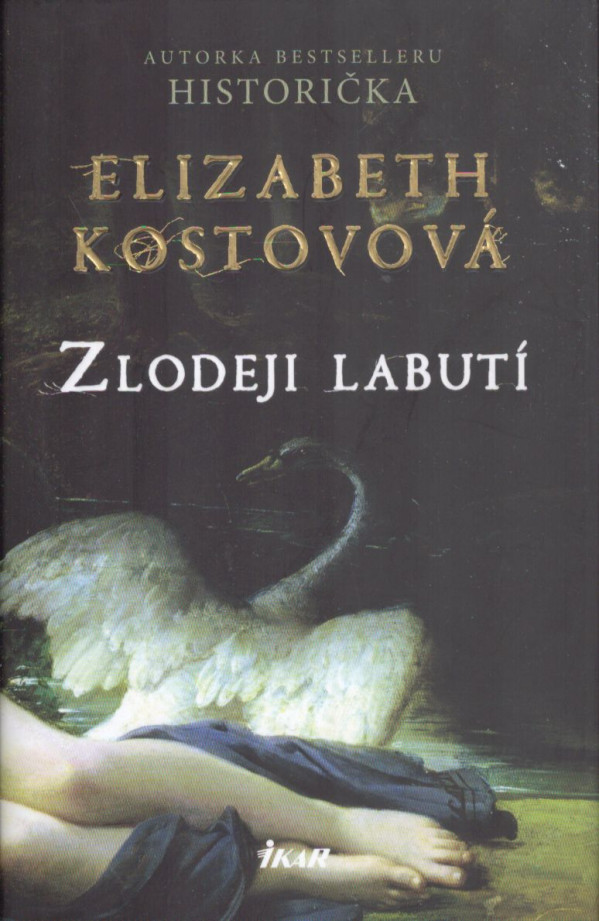 Elizabeth Kostovová: ZLODEJI LABUTÍ