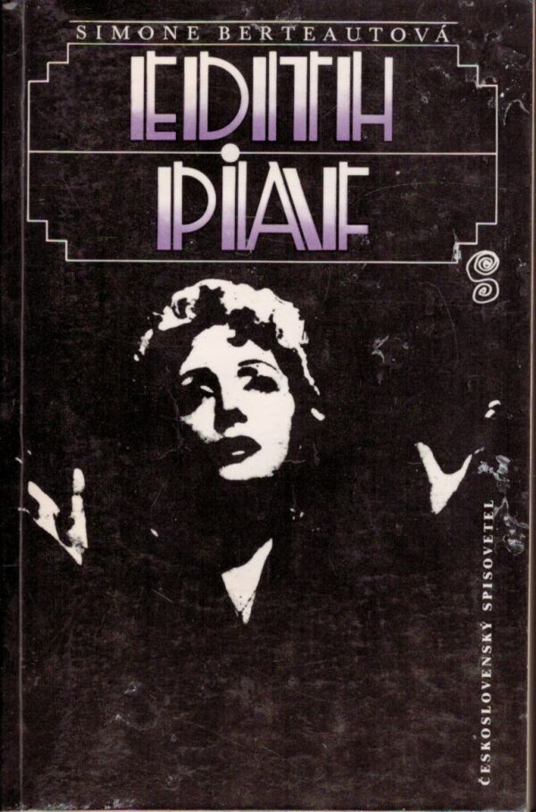 Simone Berteautová: EDITH PIAF