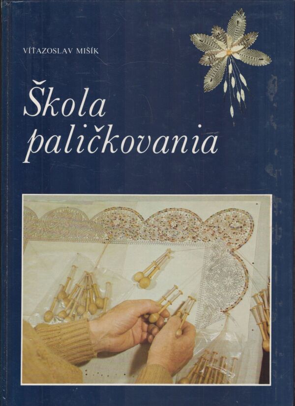 Víťazoslav Mišík: ŠKOLA PALIČKOVANIA