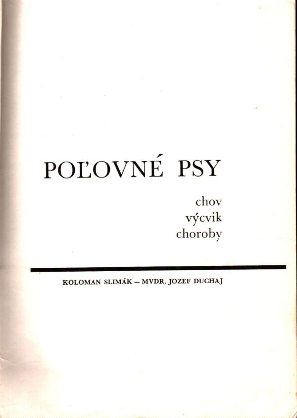 Koloman Slimák, Jozef Duchaj: POĽOVNÉ PSY