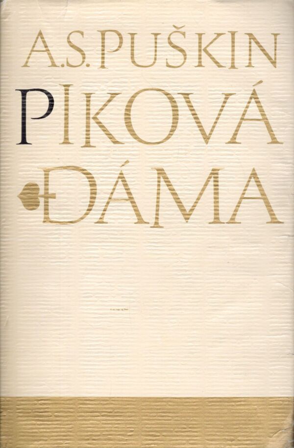 Alexander Sergejevič Puškin: PIKOVÁ DÁMA A INÉ PRÓZY