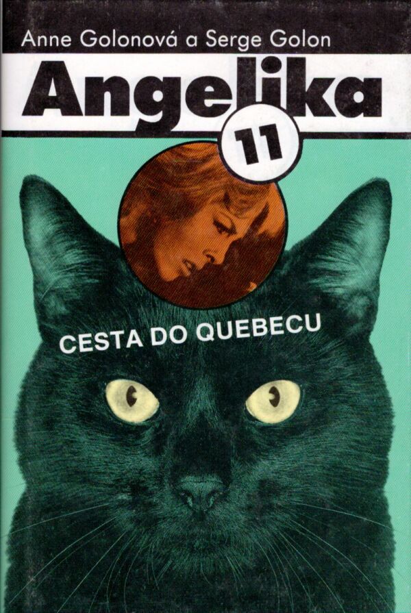 Anne Golonová, Serge Golon: ANGELIKA 11 - CESTA DO QUEBECU