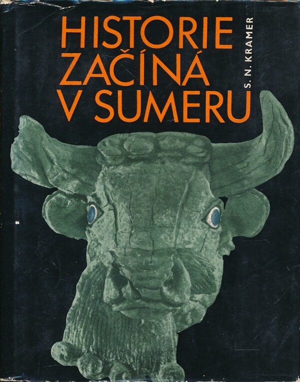 S. N. Kramer: HISTORIE ZAČÍNÁ V SUMERU