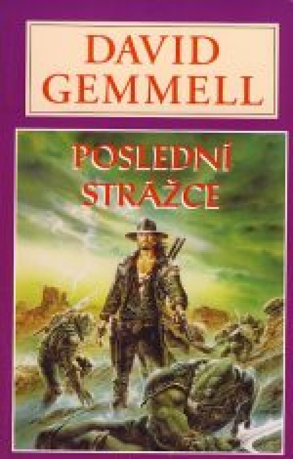 David Gemmel: POSLEDNÍ STRÁŽCE