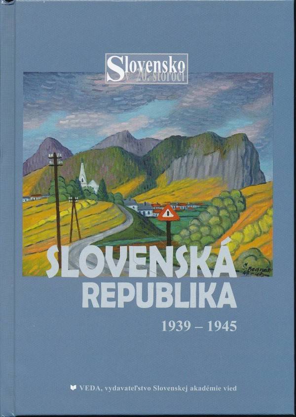 SLOVENSKÁ REPUBLIKA 1939 - 1945