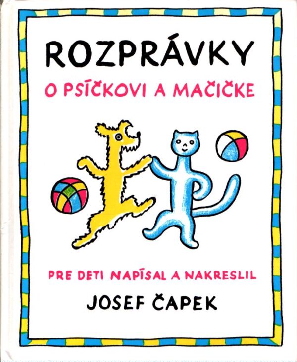Josef Čapek: ROZPRÁVKY O PSÍČKOVI A MAČIČKE