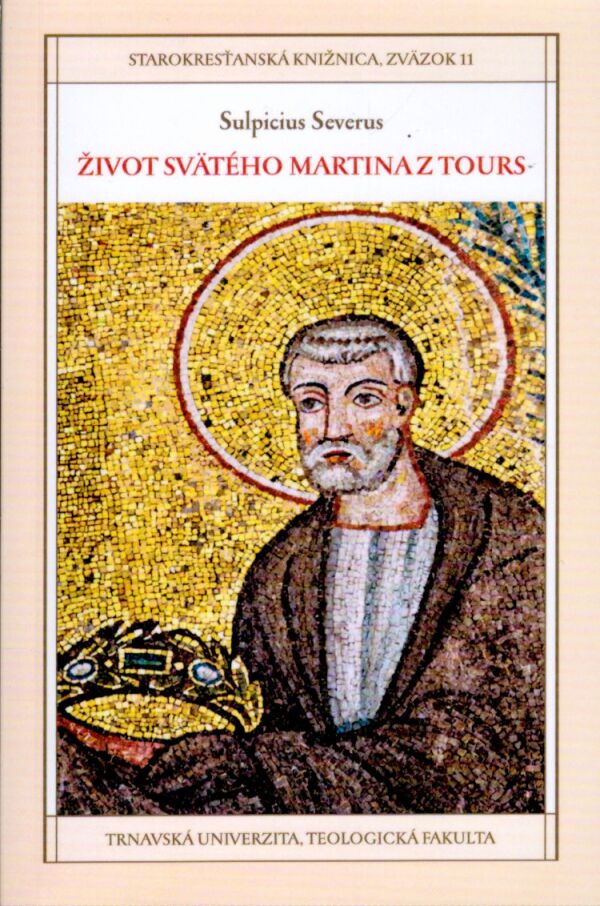 Sulpicius Severus: ŽIVOT SVÄTÉHO MARTINA Z TOURS