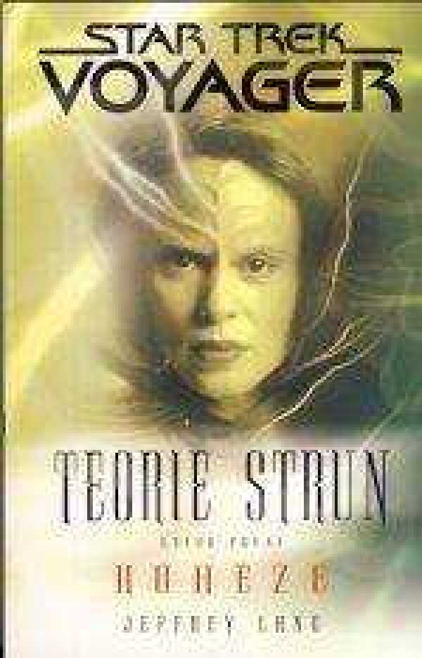 Jeffrey Lang: TEORIE STRUN - KOHEZE - STAR TREK VOYAGER