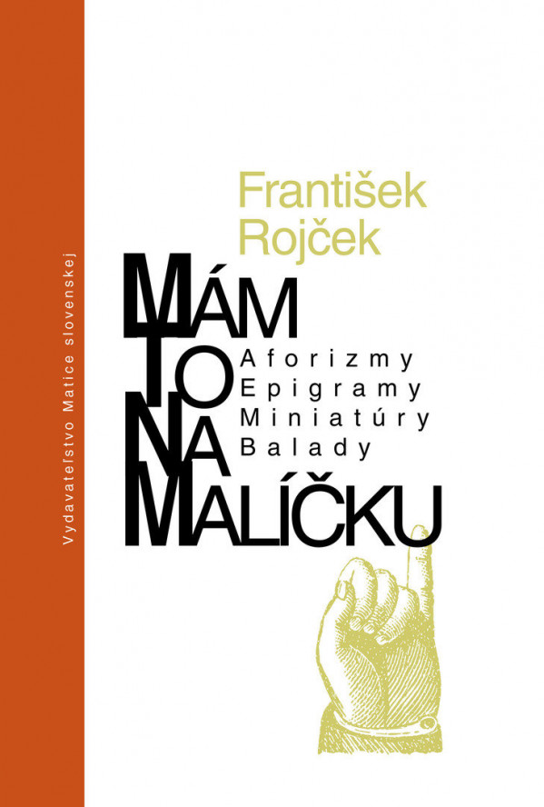 František Rojček: MÁM TO NA MALÍČKU