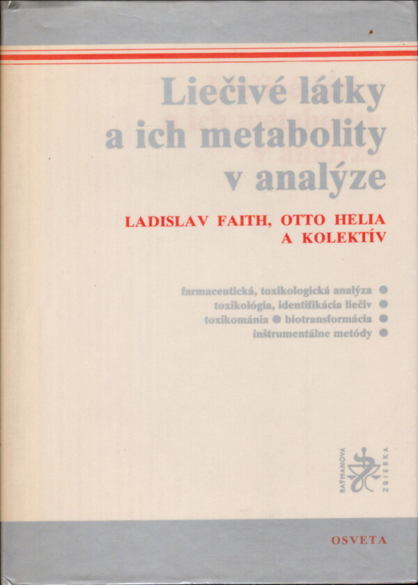 Ladislav Faith, Otto Helia: LIEČIVÉ LÁTKY A ICH METABOLITY V ANALÝZE