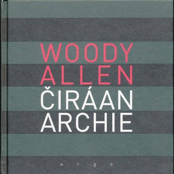 Woody Allen: ČIRÁ ANARCHIE