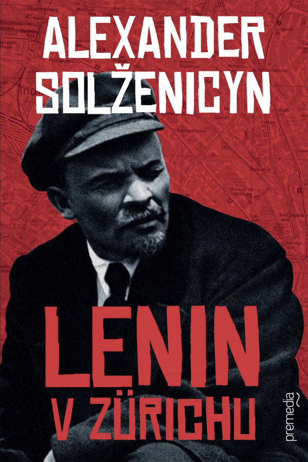 Alexander Solženicyn: LENIN V ZÜRICHU