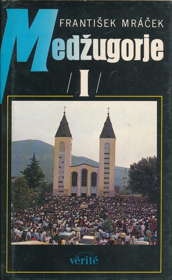 František Mráček: MEDŽUGORJE