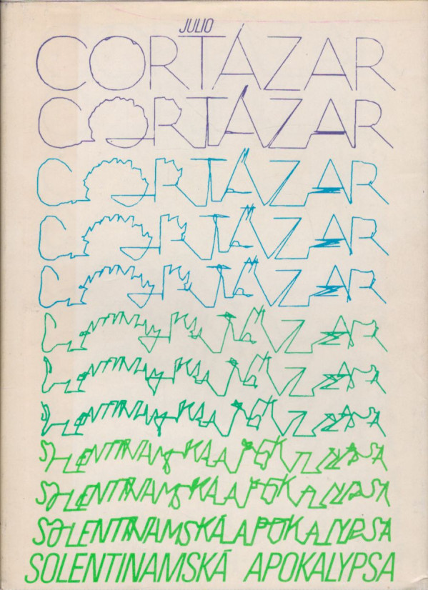Julio Cortázar: SOLENTINAMSKÁ APOKALYPSA