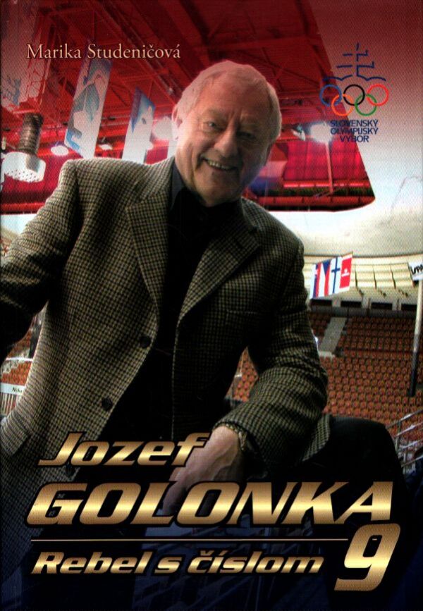 Marika Studeničová: JOZEF GOLONKA - REBEL S ČÍSLOM 9
