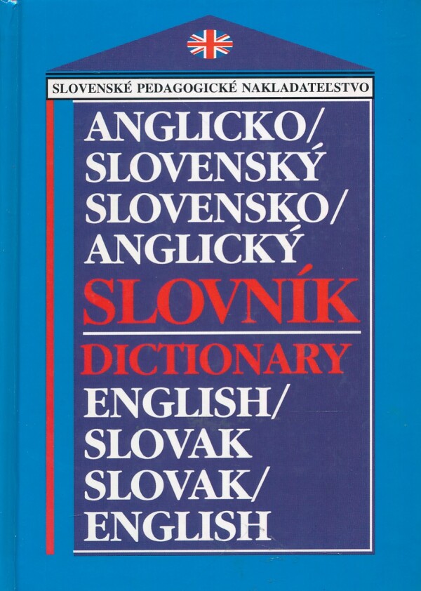 ANGLICKO/SLOVENSKÝ SLOVENSKO/ANGLICKÝ SLOVNÍK, DICTIONARY ENGLISH/SLOVAK SLOVAK/ENGLISH