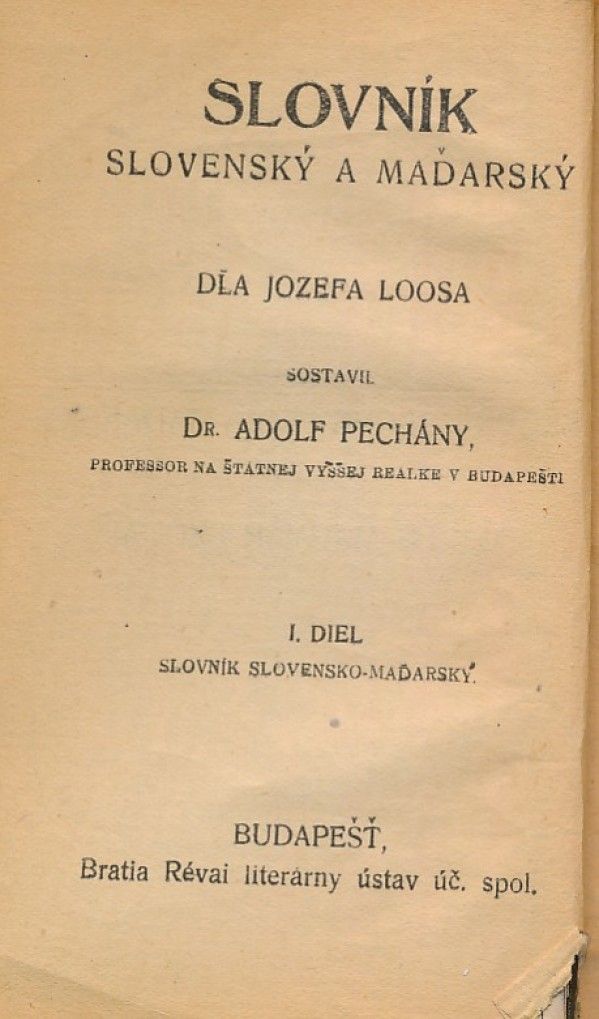 Adolf Pechány: SLOVNÍK SLOVENSKÝ A MAĎARSKÝ - SLOVNÍK MAĎARSKÝ A SLOVENSKÝ