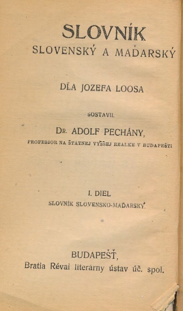 Adolf Pechány: SLOVNÍK SLOVENSKÝ A MAĎARSKÝ - SLOVNÍK MAĎARSKÝ A SLOVENSKÝ