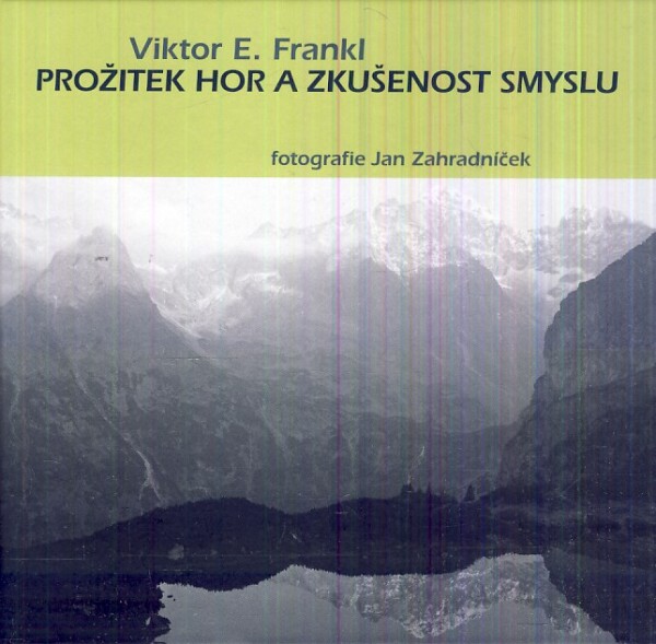 Viktor E. Frankl: PROŽITEK HOR A ZKUŠENOST SMYSLU