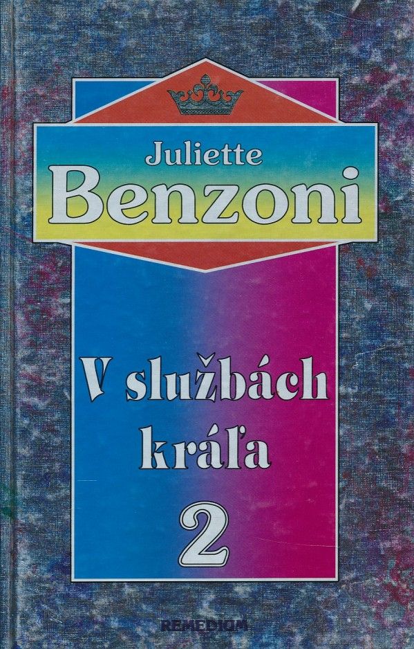 Juliette Benzoni: V SLUŽBÁCH KRÁĽA 1-4