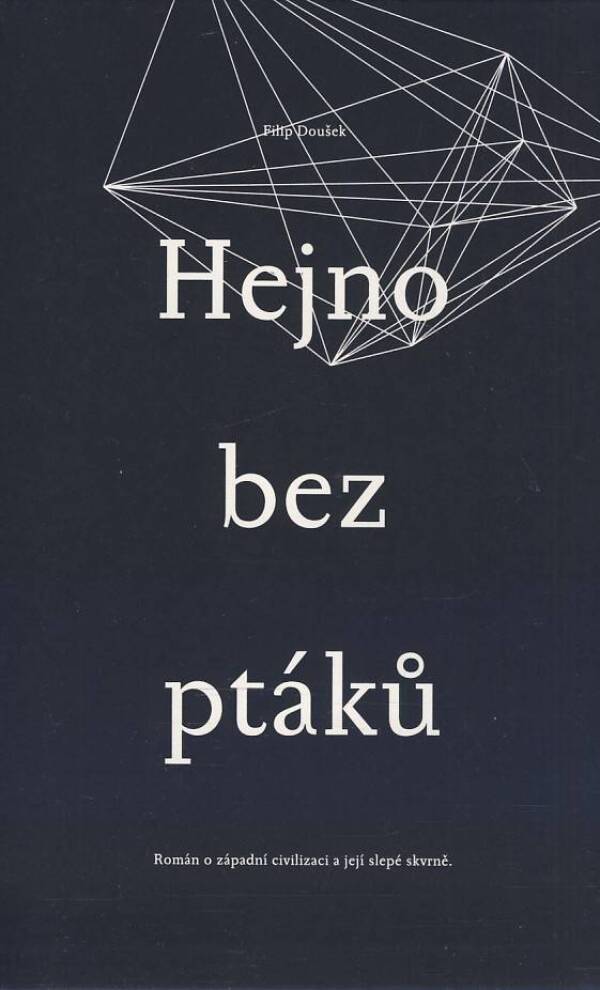 Filip Doušek: HEJNO BEZ PTÁKŮ