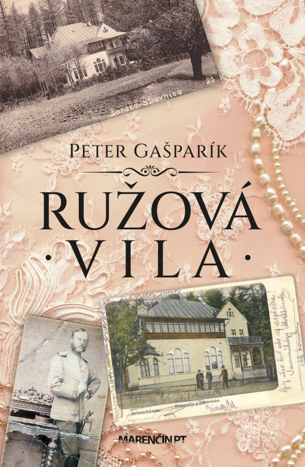 Peter Gašparík: RUŽOVÁ VILA