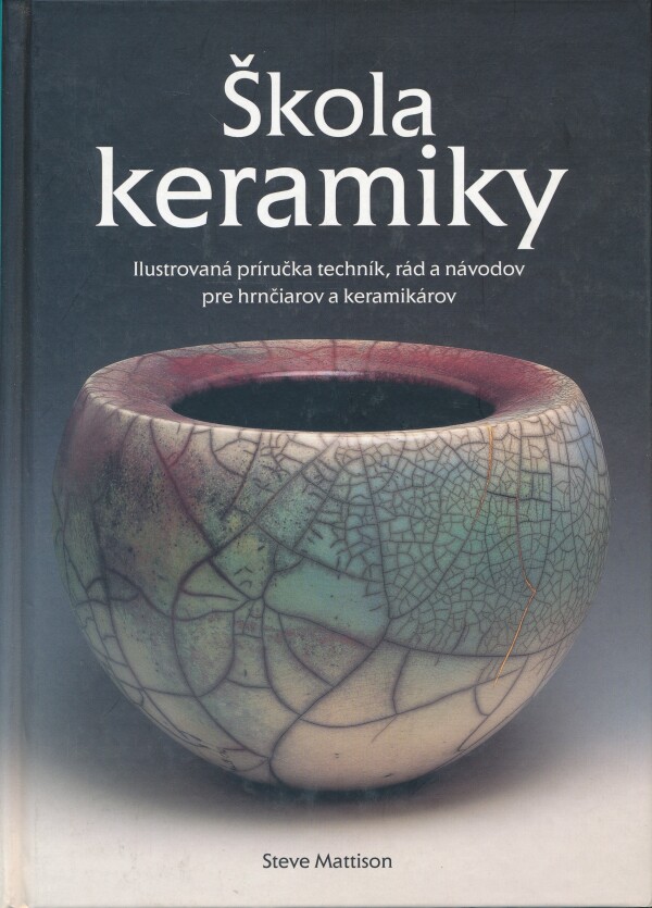 Steve Mattison: ŠKOLA KERAMIKY