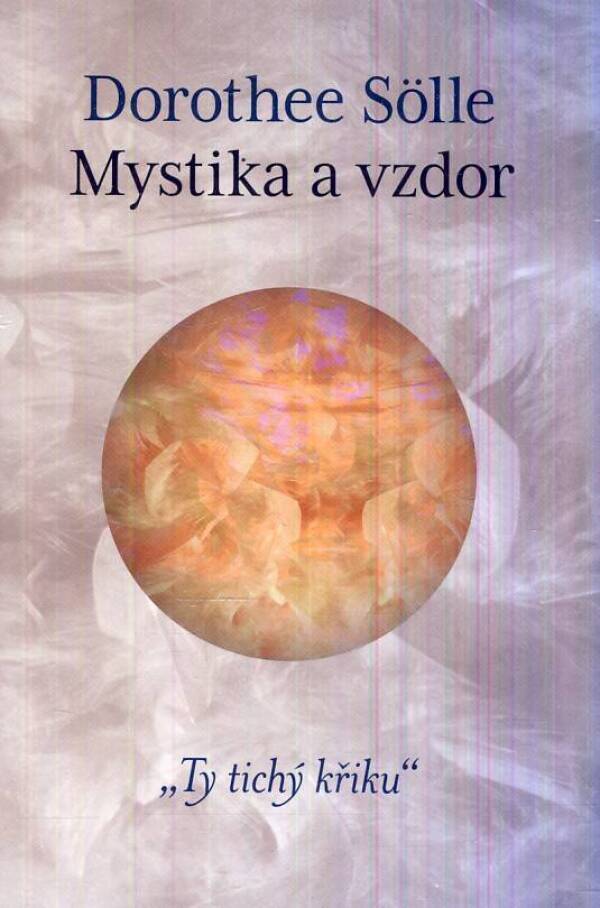 Dorothee Sölle: MYSTIKA A VZDOR