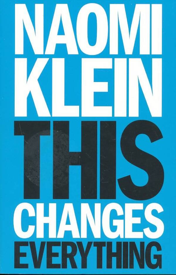 Naomi Klein: THIS CHANGES EVERYTHING