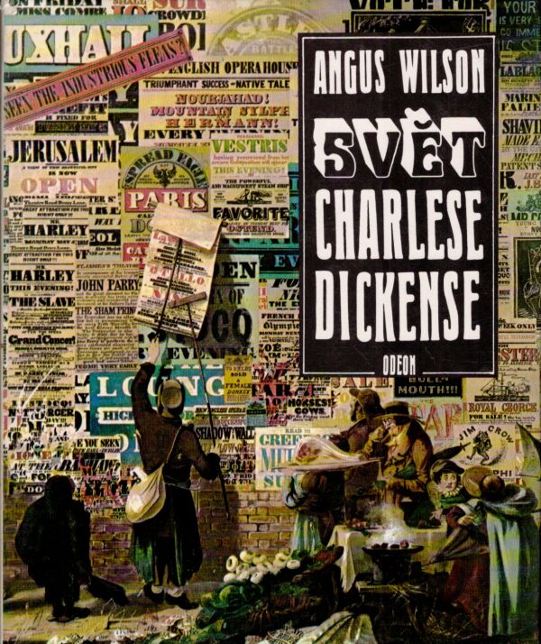 Angus Wilson: SVĚT CHARLESE DICKENSE