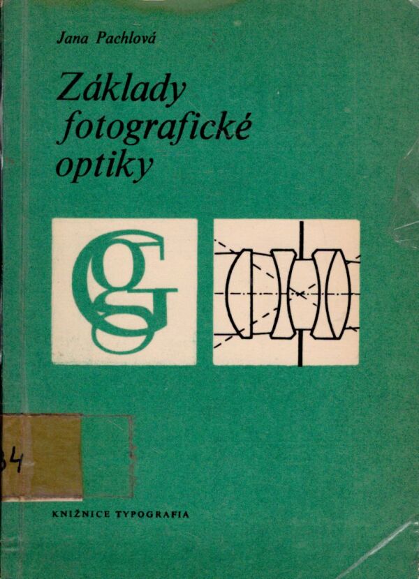 Jana Pachlová: ZÁKLADY FOTOGRAFICKÉ OPTIKY